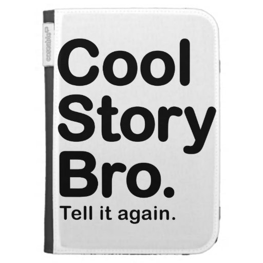 Cool Story Bro. Kindle Case