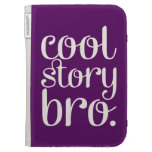 Cool Story Bro Kindle Cover