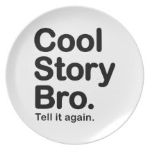 Cool Story Bro. Plate