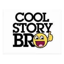Cool story Bro Post Cards