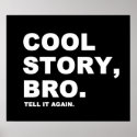 Cool Story Bro posters