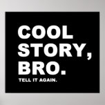 Cool Story Bro Posters