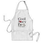 Cool Story Bro. Tell it again. 7 Apron
