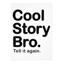 Cool Story Bro. Tell it Again Announcement
