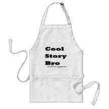 Cool Story Bro. Tell it Again Aprons