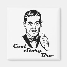 Cool Story Bro Vintage Retro Fridge Magnet