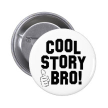 Cool Story Bro! with Thumbs Up Pins