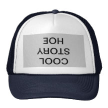 Cool Story Hoe Hat