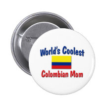 Coolest Colombian Mum Pinback Button