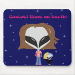 Coolest Mum on Earth! Mousepad
