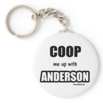 Coop me up with Anderson Keychains