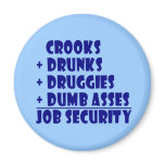 COPS job security magnets