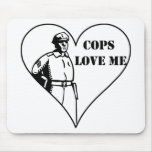 Cops Love Me mousepads