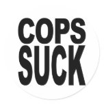 Cops Suck stickers