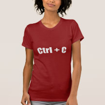 Copy - CTRL + C Shirts