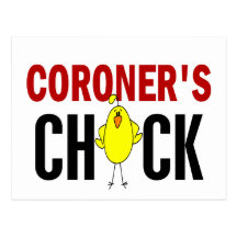 Coroner’s  Chick Post Card