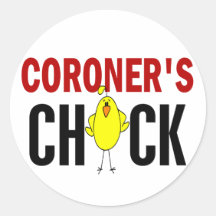 Coroner’s  Chick Round Stickers