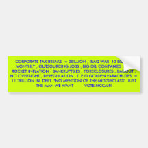 CORPORATE TAX BREAKS  = 3BILLION , IRAQ WAR  10... BUMPER STICKERS