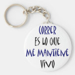 Correr Es Lo Que Me Mantiene Vivo Keychain