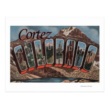 Cortez, Colorado - Large Letter Scenes Post Cards