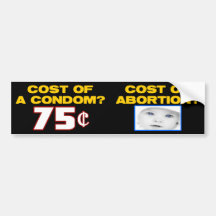 Cost of Abortion? Bumper Stickers