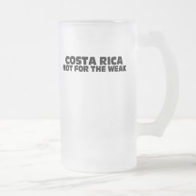 Costa Rica-Not for the Weak Mug