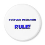 Costume Designers Rule! magnets