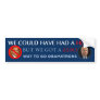Could Have Had A Hero - Got A Zero Bumper Sticker