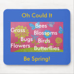 Could It Be Spring Mouse Mats