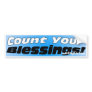 Count Your Blessings Bumper Sticker