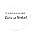 Countdown Drink Up Bitches stickers