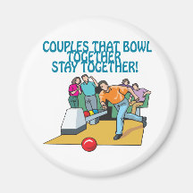 Couples That Bowl Together Refrigerator Magnet