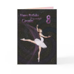 Cousin age 8, a ballerina birthday card