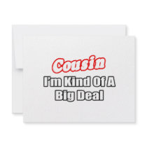 Cousin...Big Deal