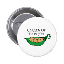 Cousin of Triplets Pod Button