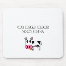 Cow Bell mousepads