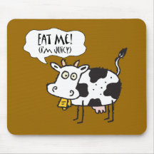 Cow Eat Me I'm Juicy Mouse Mats
