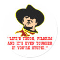 Cowboy Wisdom; Life's Tough Pilgrim stickers