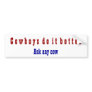 Cowboys do it better bumper sticker