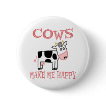 Cows Make Me Happy Pins