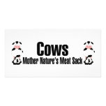Cows Mother Natures Meat Sack photo cards