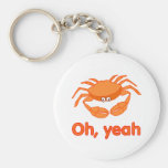 Crab Oh, yeah Key Chains