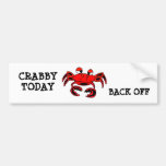 Crabby Today Back Off Bumper Sticker