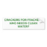 CRACKERS FOR FRACKERS BUMPER STICKERS