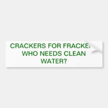 CRACKERS FOR FRACKERS BUMPER STICKERS