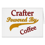 Crafter Powered By Coffee Greeting Card