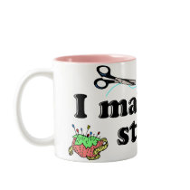 Crafty - I Make Stuff Up Mugs