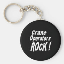 Crane Operators Rock! Keychain