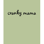 cranky mama t-shirts