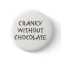 Cranky without Chocolate buttons